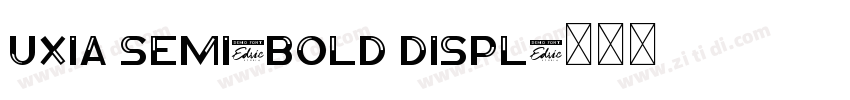 uxia Semi-Bold Displ字体转换